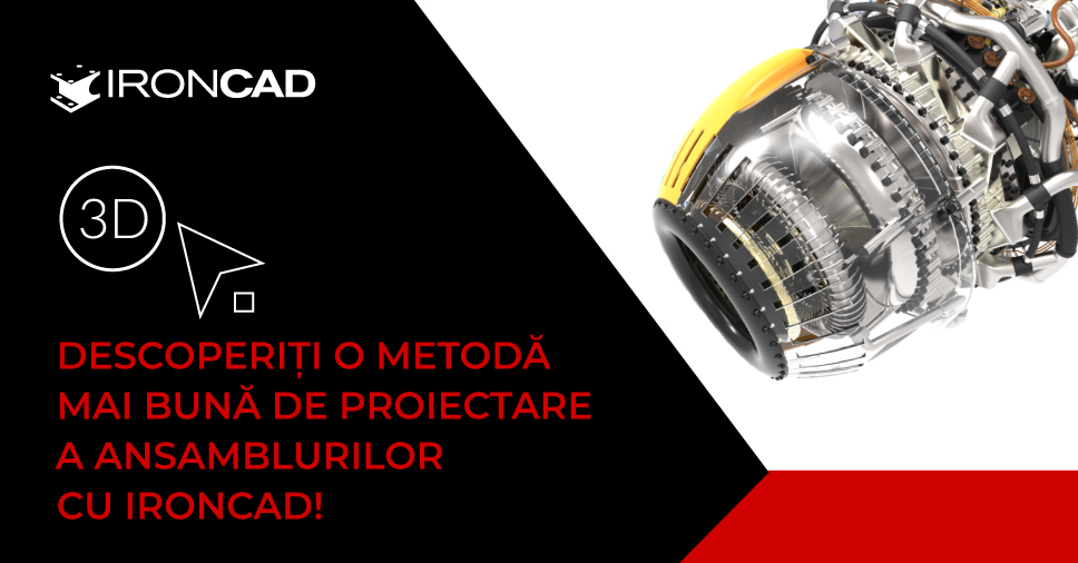 Descoperiți o metodă mai bună de proiectare a ansamblurilor cu IRONCAD!