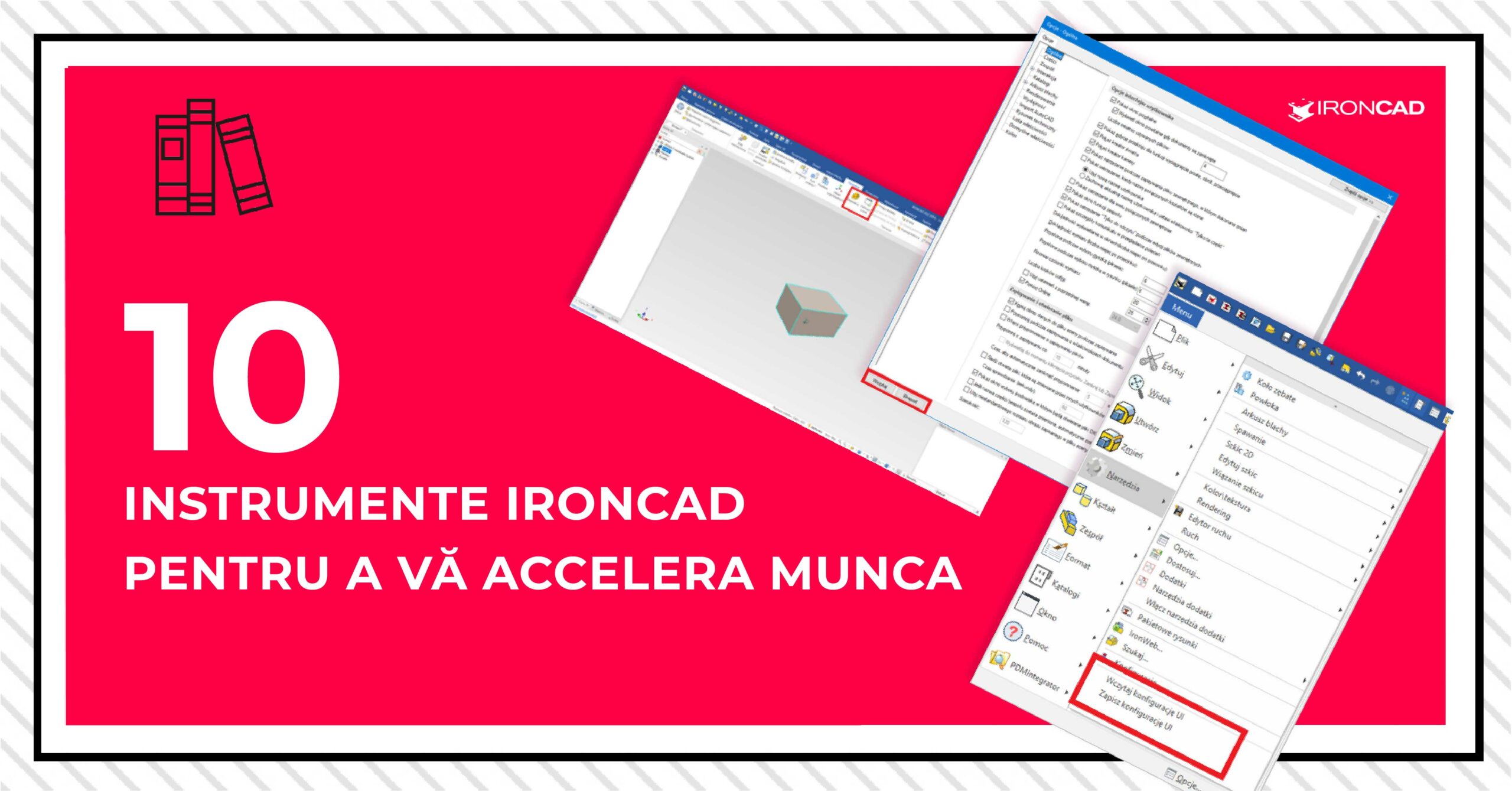 10 instrumente IRONCAD pentru a vă accelera munca