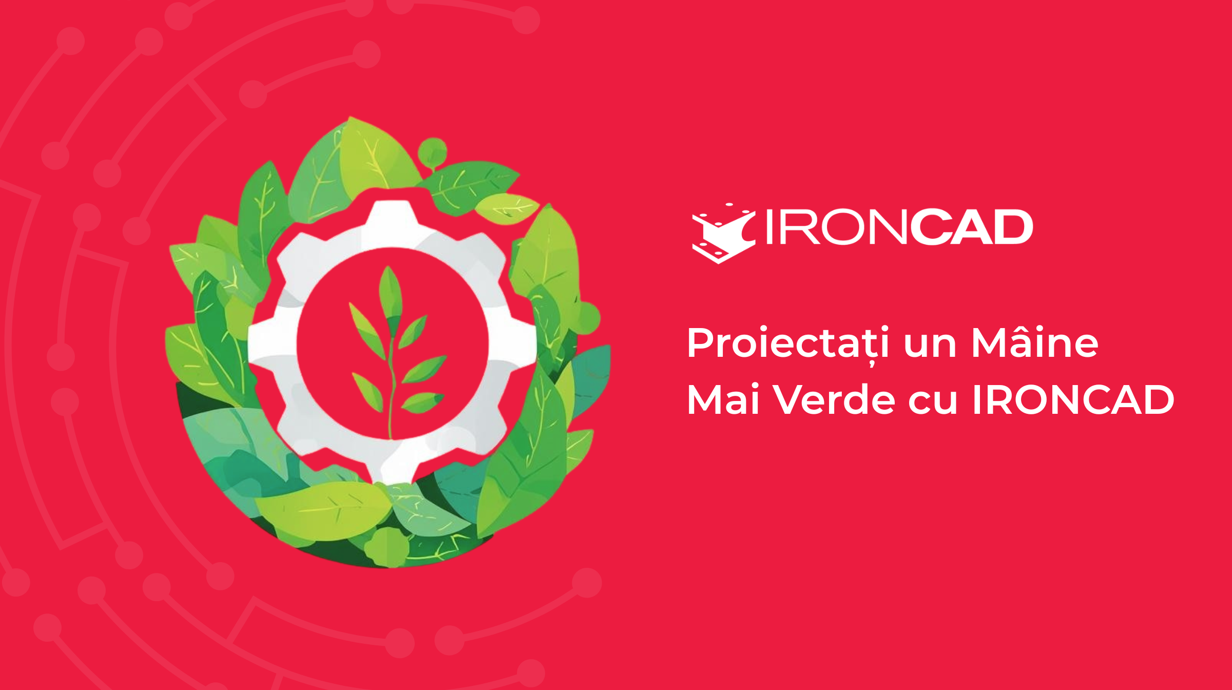 6 moduri în care software-ul CAD contribuie la un viitor mai sustenabil